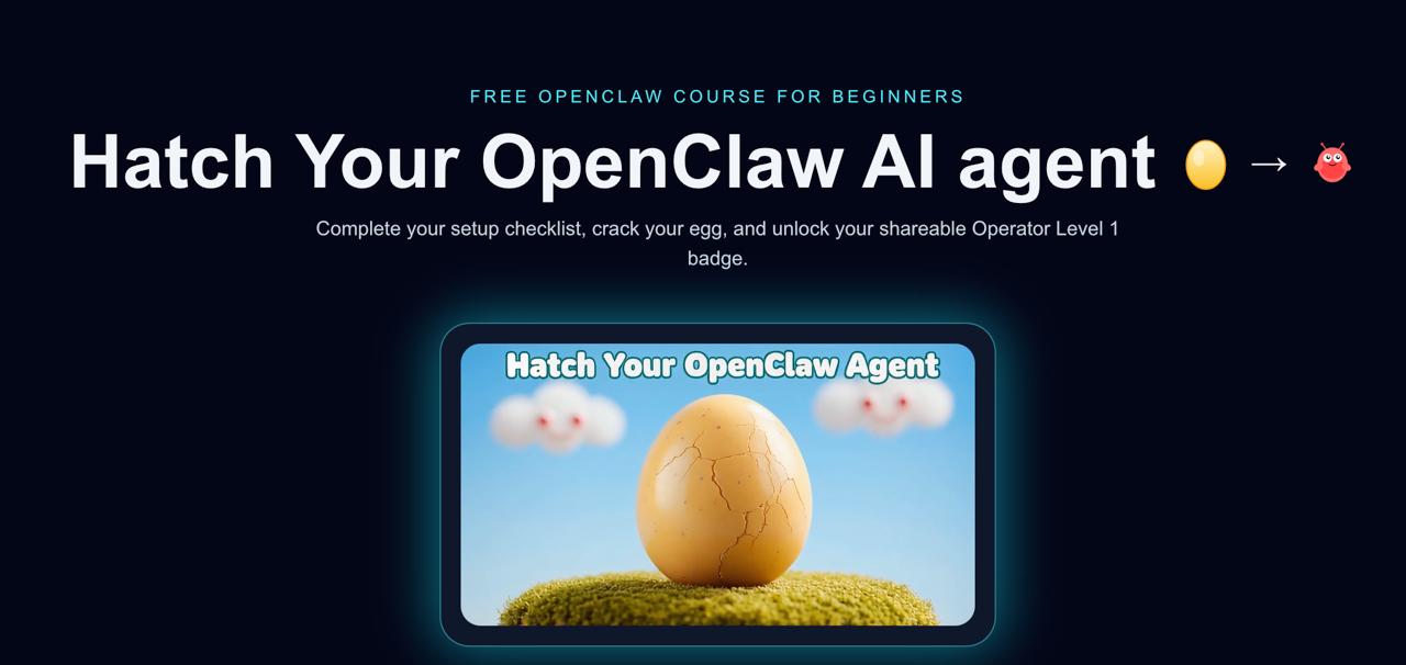 Promotional image for the "Hatch Your OpenClaw AI agent" course, promising to complete a setup checklist, crack an egg, and unlock a shareable Operator Level 1 badge. The featured image shows a cracked egg on a mossy surface against a blue sky.